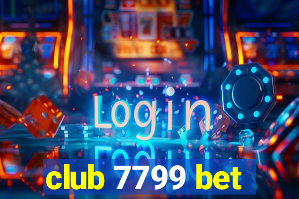 club 7799 bet